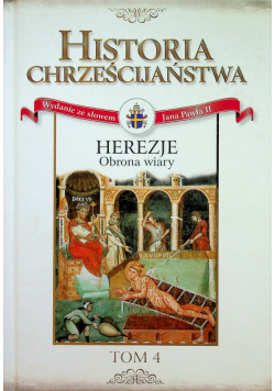 Historia chrześcijaństwa Herezje obrona wiary