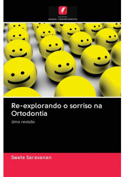 Re-explorando o sorriso na Ortodontia