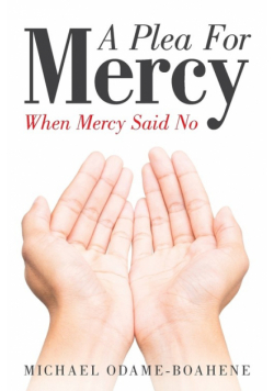 A Plea for Mercy