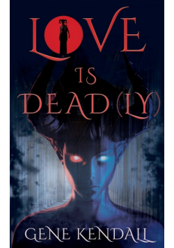 Love Is Dead(ly)