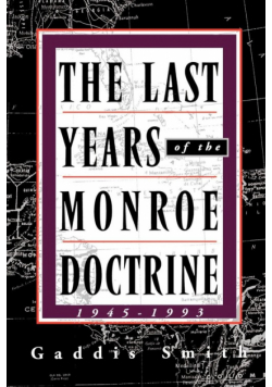 The Last Years of the Monroe Doctrine