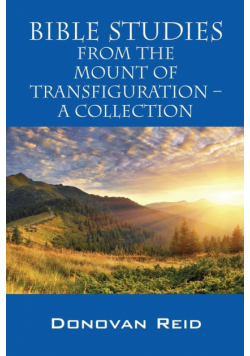 Bible Studies from the Mount of Transfiguration - A Collection