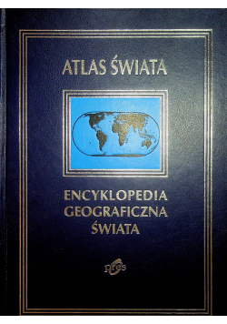 Atlas świata Encyklopedia geograficzna świata
