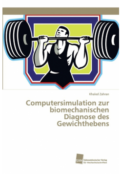 Computersimulation zur biomechanischen Diagnose des Gewichthebens