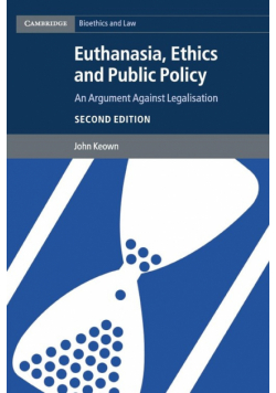 Euthanasia, Ethics and Public Policy