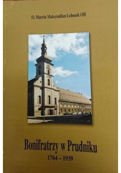 Bonifratrzy w Prudniku 1764 1939