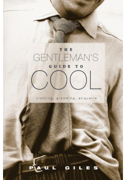 The Gentleman's Guide to Cool