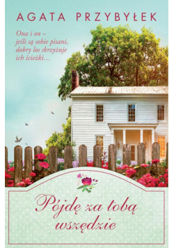 Pójdę za tobą wszędzie