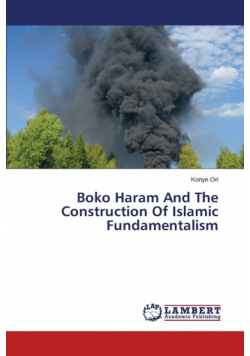 Boko Haram And The Construction Of Islamic Fundamentalism