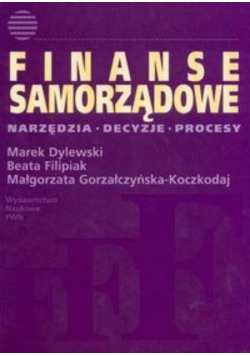 Finanse samorządowe Narzędzia decyzje procesy