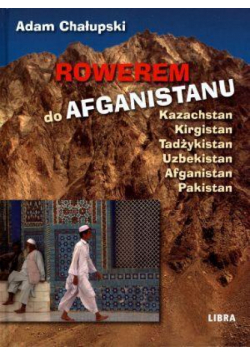 Rowerem do Afganistanu