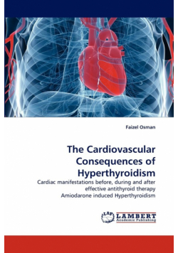 The Cardiovascular Consequences of Hyperthyroidism