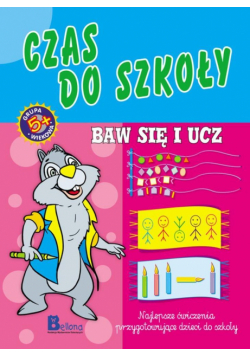 Baw się i ucz. Czas do szkoły