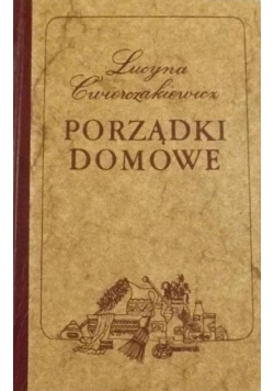 Porządki domowe reprint z 1887 r.