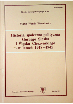 Historia społeczno polityczna Górnego Śląska i Śląska Cieszyńskiego w latach 1918 1945