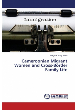 Cameroonian Migrant Women and Cross-Border Family Life