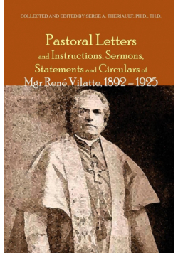 Pastoral Letters and Instructions, Sermons, Statements and Circulars of Mgsr. Rene Vilatte, 1892-1925