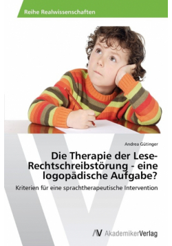 Die Therapie Der Lese-Rechtschreibstorung - Eine Logopadische Aufgabe?