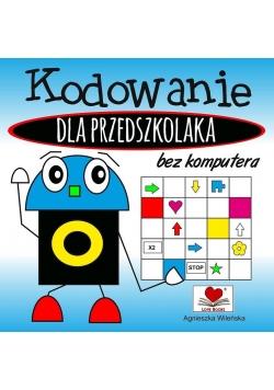 Kodowanie bez komputera dla przedszkolaka