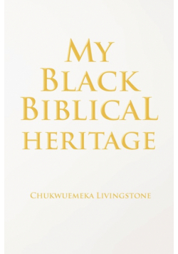 My Black Biblical Heritage