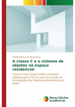 A classe C e o sistema de objetos no espaço residencial