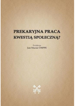 Prekaryjna praca kwestią społeczną?