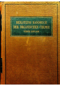 Beilsteins Handbuch der organischen Chemie Vierte Auflage Band I 1918 r
