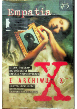 Z archiwum X Część  5 Empatia