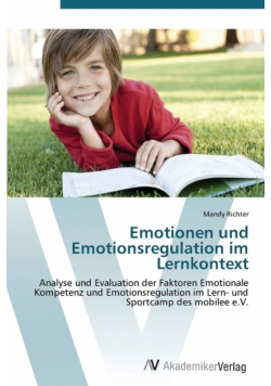 Emotionen und Emotionsregulation im Lernkontext