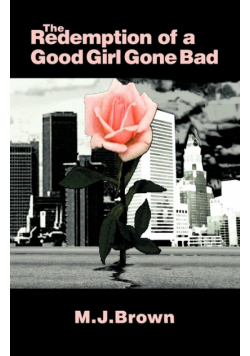 The Redemption of a Good Girl Gone Bad