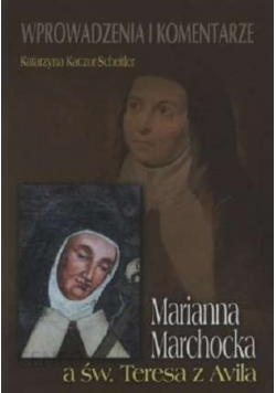 Marianna Marchocka a św Teresa z Avila