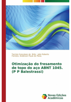 Otimização do fresamento de topo do aço ABNT 1045. (P P Balestrassi)