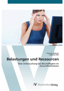 Belastungen und Ressourcen