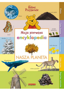 Moja pierwsza encyklopedia. Nasza Planeta