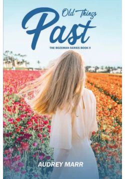 Old Things Past (Bozeman Series Book II)