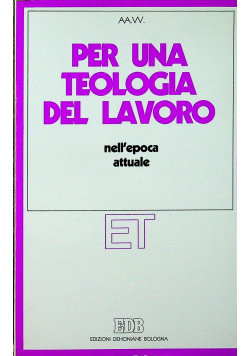 Per una teologia del lavoro