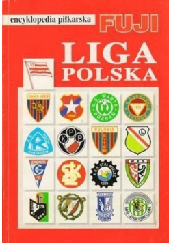 Fuji Liga Polska. Encyklopedia piłkarska