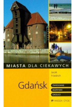 Gdańsk Miasta dla ciekawych