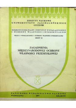 Zagadnienia Międzynarodowej Ochrony Własności Przemysłowej Zeszyt 10