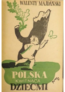 Polska kwitnąca dziećmi 1947 r