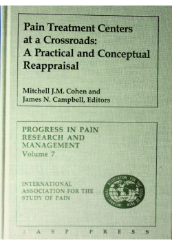 Pain Treatment Centers at a Crossroads A practical and conceptual reappraisal