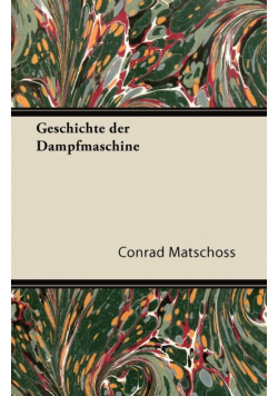 Geschichte Der Dampfmaschine