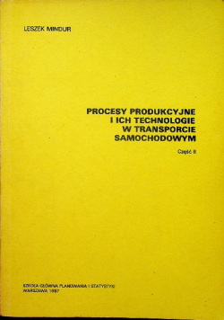 Procesy produkcyjne i ich technologie  część II