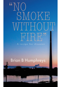 "No Smoke Without Fire"