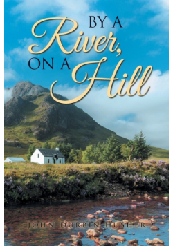 By A River, On A Hill