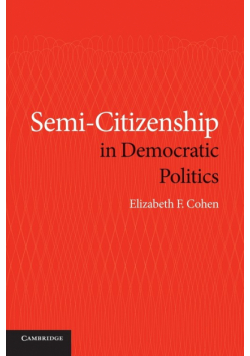 Semi-Citizenship in Democratic Politics