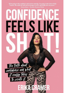 Confidence Feels Like Shit