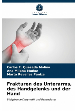 Frakturen des Unterarms, des Handgelenks und der Hand
