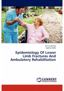 Epidemiology Of Lower Limb Fractures And Ambulatory Rehabilitation