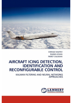 Aircraft Icing Detection, Identification And Reconfigurable Control